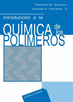 Introducción a la química de los polímeros (eBook, PDF) - Seymour, Raimond B.; Carraher, Chrarles E. Jr.