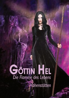 Göttin Hel - die Flamme des Lebens (eBook, ePUB) - Hohenstätten, Johnnes von