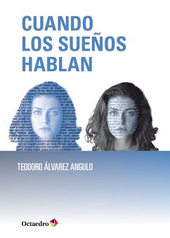 Cuando los sueños hablan (eBook, ePUB) - Álvarez Angulo, Teodoro