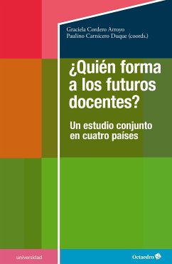 ¿Quién forma a los futuros docentes? (eBook, ePUB) - Cordero Arroyo, Graciela; Carnicero Duque, Paulino