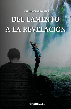 Del lamento a la revelación (eBook, ePUB) - Caicedo, John Harold