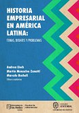 Historia empresarial en América Latina: temas, debates y problemas (eBook, ePUB)