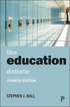 The Education Debate (eBook, ePUB) - Ball, Stephen J.