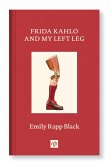 FRIDA KAHLO AND MY LEFT LEG (eBook, ePUB)