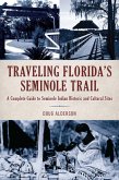 Traveling Florida's Seminole Trail (eBook, ePUB)