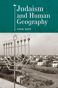 Judaism and Human Geography (eBook, ePUB) - Katz, Yossi