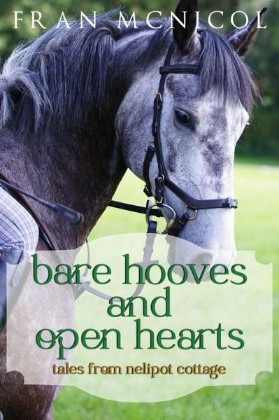 Bare Hooves and Open Hearts: Tales From Nelipot Cottage (eBook, ePUB)