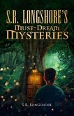 S.R. Longshore's Muse-Dream Mysteries (eBook, ePUB)