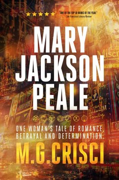 Mary Jackson Peale: One Woman's Tale of Romance, Betrayal and Determination (eBook, PDF) - Crisci, M. G.
