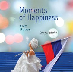 Moments of Happiness (eBook, ePUB) - Dubas, Alex