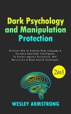 Dark Psychology and Manipulation Protection: Discover How To Analyze Body Language & Increase Emotional Intelligence To Protect Against Persuasion, NLP, Narcissists & Mind Control Techniques (How To Analyze People, Dark Psychology & Manipulation Protection + Body Language Mastery, #1) (eBook, ePUB)