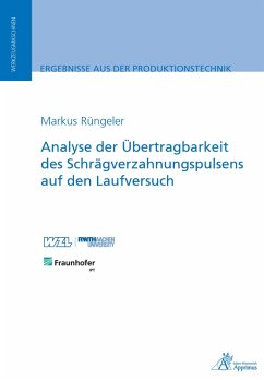 Analyse der Übertragbarkeit des Schrägverzahnungspulsens auf den Laufversuch (eBook, PDF) - Rüngeler, Markus