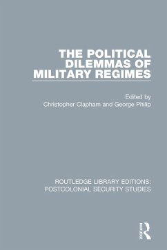 The Political Dilemmas of Military Regimes (eBook, PDF)