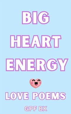 Cover Big Heart Energy: Love Poems (eBook, ePUB)