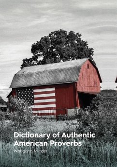 Dictionary of Authentic American Proverbs (eBook, ePUB) - Mieder, Wolfgang