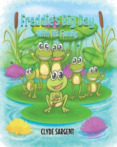 Freddie's Big Day With His New Friends (eBook, ePUB) - Sargent, Clyde