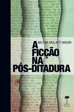 A ficção na pós-ditadura (eBook, ePUB) - Magri, Milena Mulatti