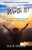 You Are Worth It (eBook, ePUB) You Are Worth It (eBook, ePUB)