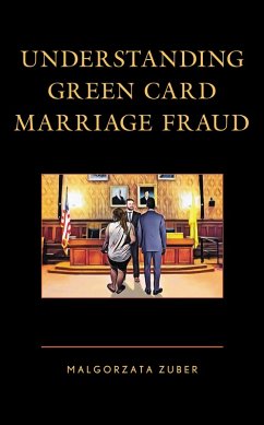 Cover Understanding Green Card Marriage Fraud (eBook, ePUB)