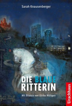 Die Blaue Ritterin (eBook, ePUB) - Knausenberger, Sarah