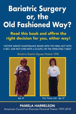 Bariatric Surgery or, the Old Fashioned Way? (eBook, PDF) - Harrelson, Pamela