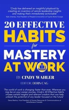20 Effective Habits for Mastery at Work (eBook, ePUB) - Wahler, Cindy