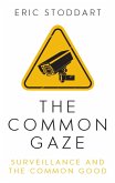 The Common Gaze (eBook, ePUB) The Common Gaze (eBook, ePUB)