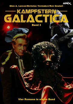 KAMPFSTERN GALACTICA, BAND 3 (eBook, ePUB) - Larson, Glen A.; Yermakov, Nicholas; Goulart, Ron