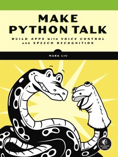 Make Python Talk (eBook, ePUB) - Liu, Mark