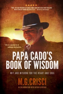 Papa Cado's Book of Wisdom: Wit and Wisdom for the Heart and Soul (3rd Edition) (eBook, PDF) - Crisci, M. G.