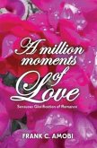 A MILLION MOMENTS OF LOVE (eBook, ePUB)