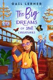 The Big Dreams of Small Creatures (eBook, ePUB)