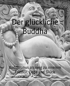 Der glückliche Buddha (eBook, ePUB) - Horn, Nils