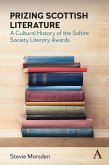 Prizing Scottish Literature (eBook, ePUB) Prizing Scottish Literature (eBook, ePUB)