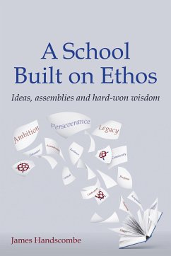 A School Built on Ethos (eBook, ePUB) - Handscombe, James