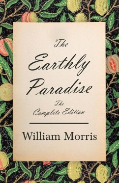 The Earthly Paradise - The Complete Edition (eBook, ePUB) - Morris, William