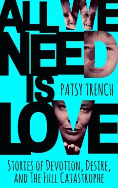 All We Need Is Love (eBook, ePUB) - Trench, Patsy