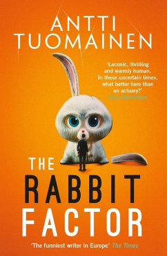 The Rabbit Factor: The tense, hilarious bestseller from the 'Funniest writer in Europe' ... FIRST in a series and soon to be a major motion picture (eBook, ePUB) - Tuomainen, Antti