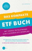 Das kompakte ETF Buch-Mit wenig Zeitaufwand zum cleveren ETF-Sparplan (eBook, ePUB)