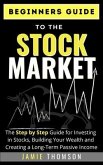 Beginners Guide to the Stock Market (eBook, ePUB)