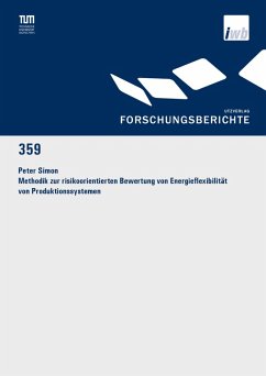 Methodik zur risikoorientierten Bewertung von Energieflexibilität von Produktionssystemen (eBook, PDF) - Simon, Peter