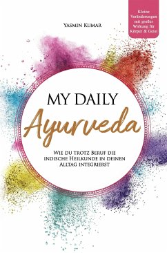 My daily Ayurveda (eBook, ePUB) - Kumar, Yasmin