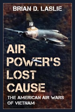 Air Power's Lost Cause (eBook, ePUB) - Laslie, Brian D.