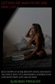 Getting My Man The Big Job: Part 3 of 4 (eBook, ePUB) Getting My Man The Big Job: Part 3 of 4 (eBook, ePUB)