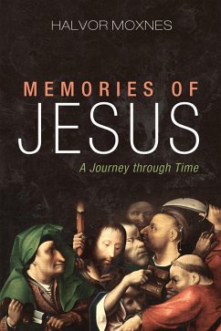 Memories of Jesus (eBook, ePUB) - Moxnes, Halvor