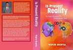Is Present Reality (eBook, ePUB)