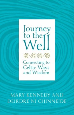 Journey to the Well (eBook, ePUB) - Kennedy, Mary; Chinnéide, Deirdre Ní