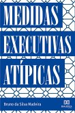 Medidas Executivas Atípicas (eBook, ePUB)
