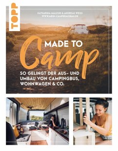Made to Camp. (eBook, PDF) - Maloun, Katharina; Weiss, Andreas