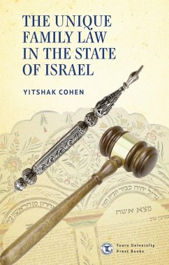 The Unique Family Law in the State of Israel (eBook, ePUB) - Cohen, Yitshak